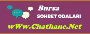 Bursa Sohbet Odaları