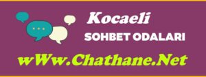 Kocaeli Sohbet Odaları