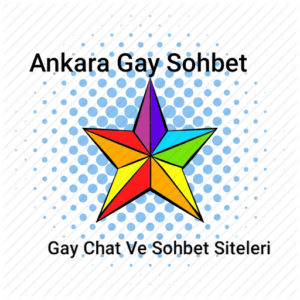 Ankara Gay Sohbet